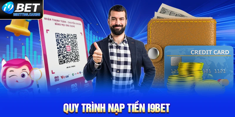 Quy trình nạp tiền I9BET